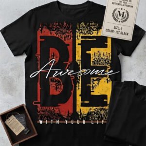 Premium Black Tee - Be Awesome With Your Life | Mazo Brand Goods Co.